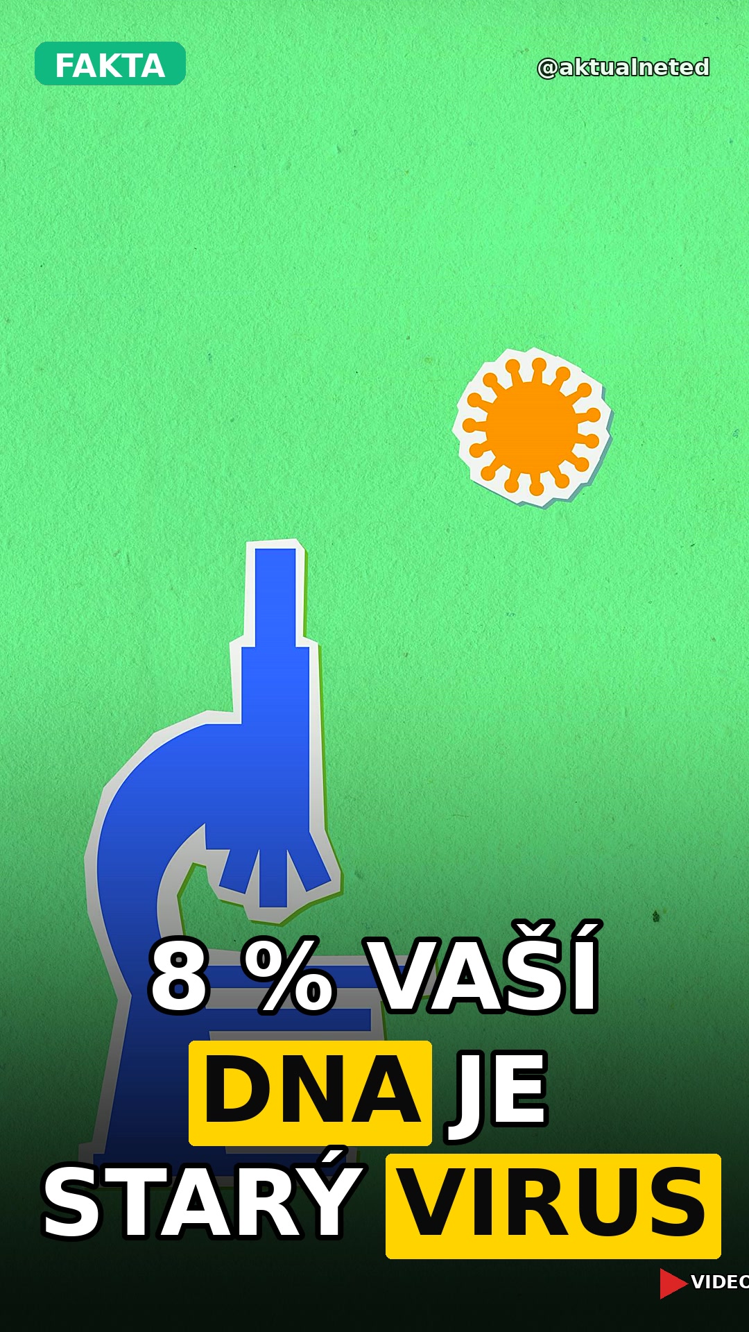 8 % VAŠÍ DNA JE STARÝ VIRUS