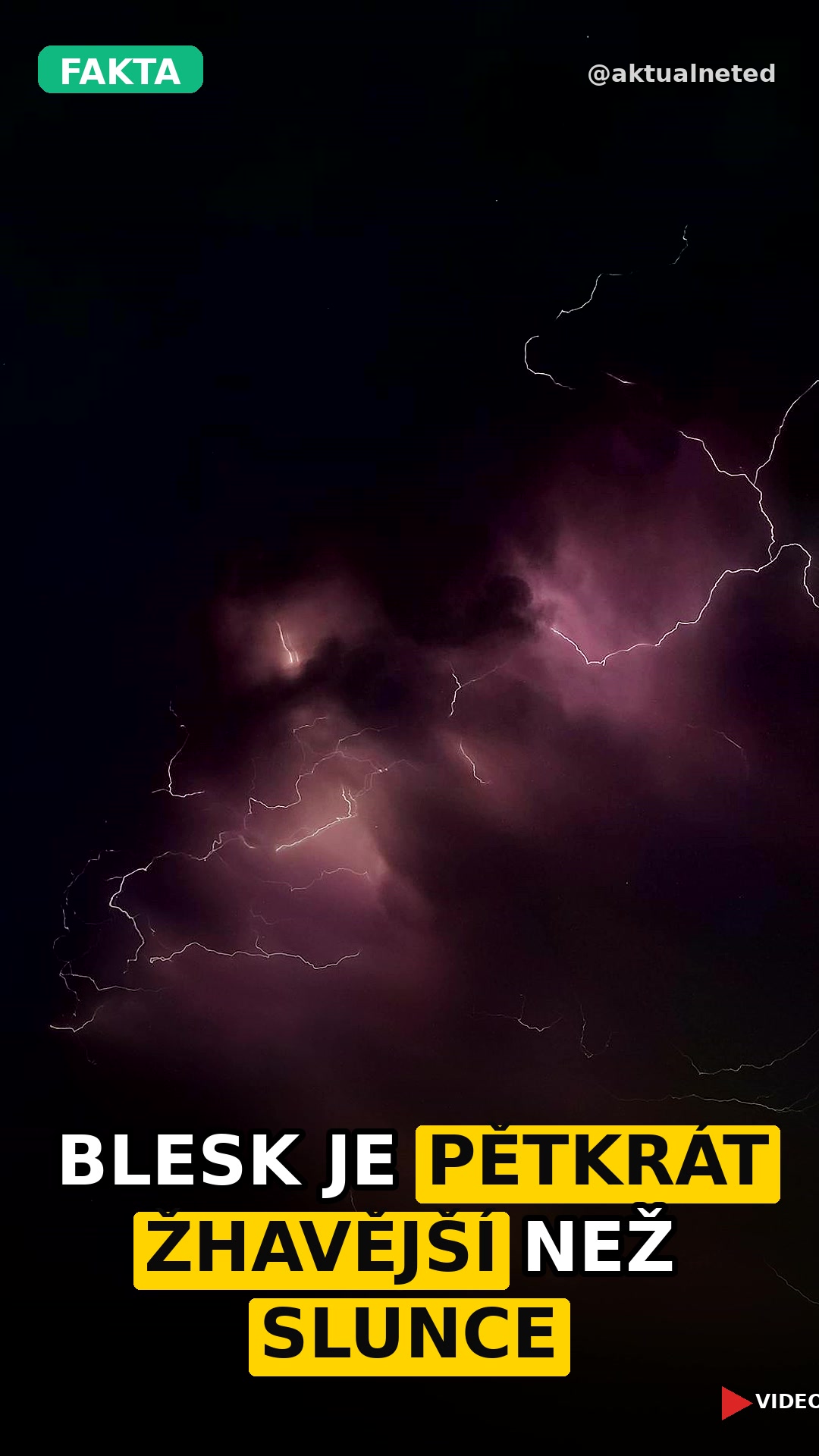 BLESK JE PĚTKRÁT ŽHAVĚJŠÍ NEŽ SLUNCE